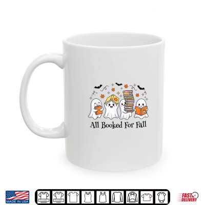 All Booked For Fall Halloween Ghost Humor Book Lover'S Shirt 3 Mug All Booked For Fall Halloween Ghost Humor Book Lovers Shirt