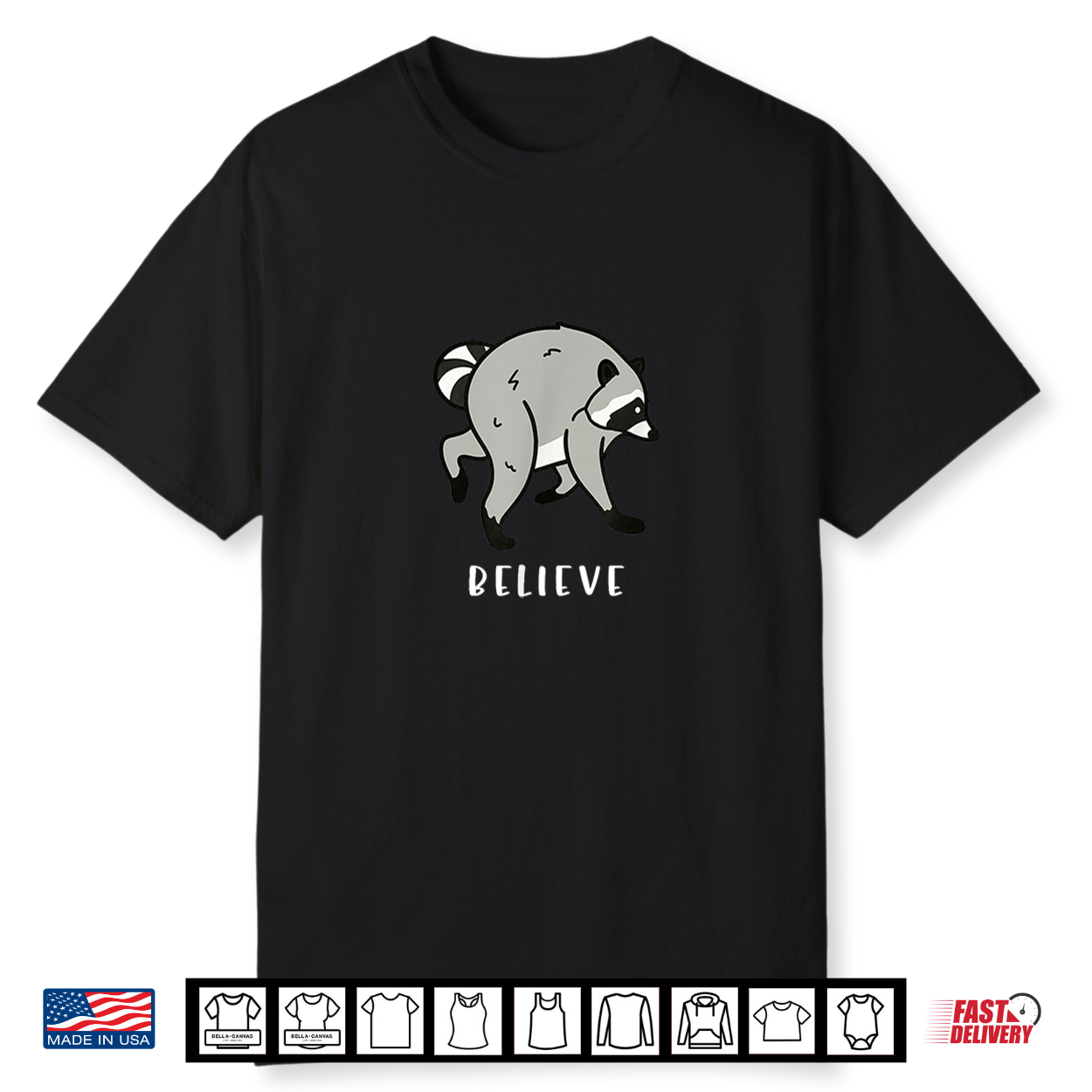 Believe Timothy Raccoon Shirt Believe Timothy Raccoon Shirt