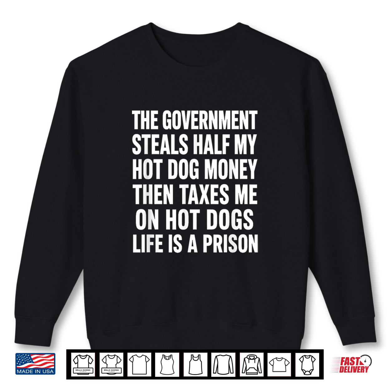 Government Steals Half My Hot Dog Money Tax Humor Shirt