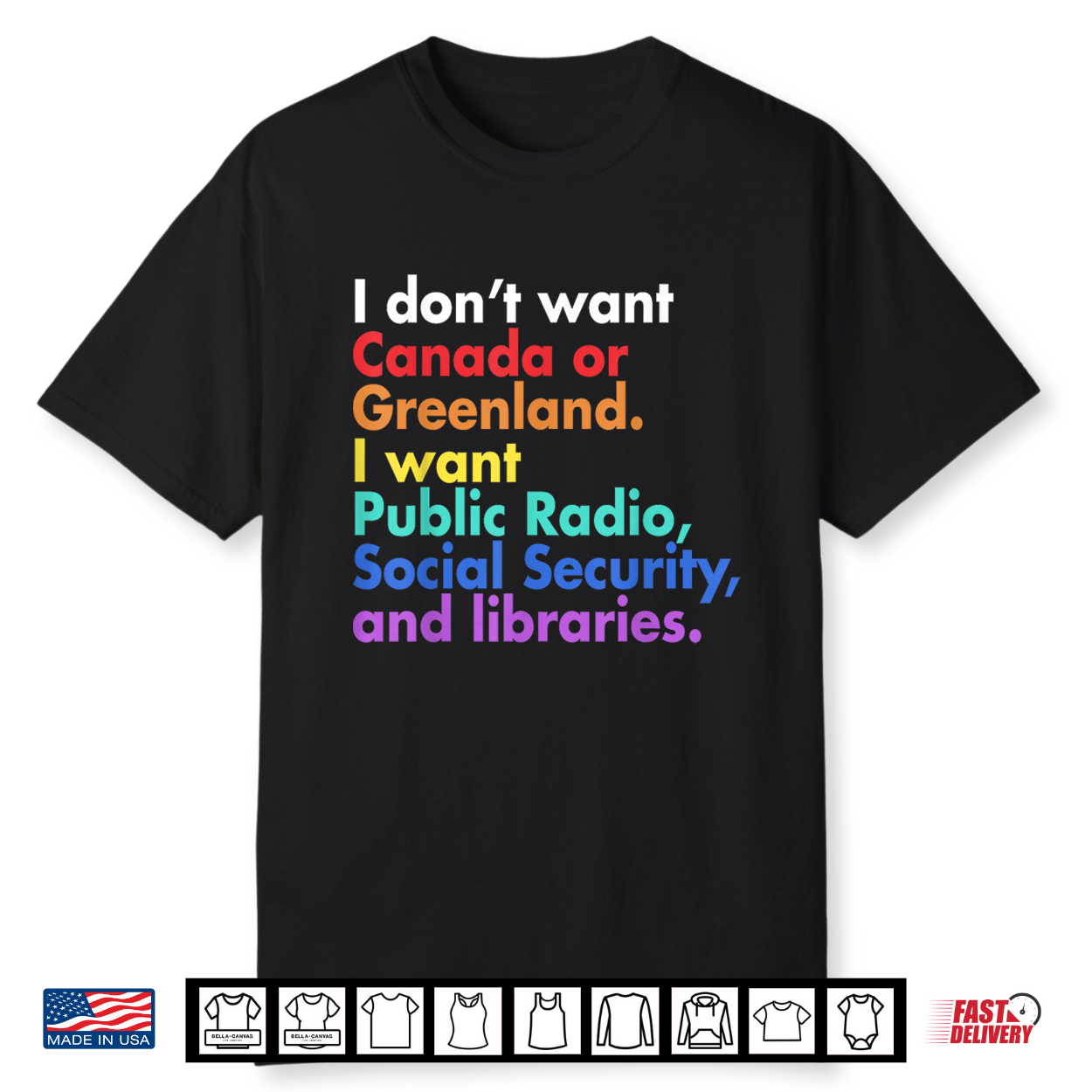 I Don’T Want Canada Or Greenland I Want Public Radio Shirt