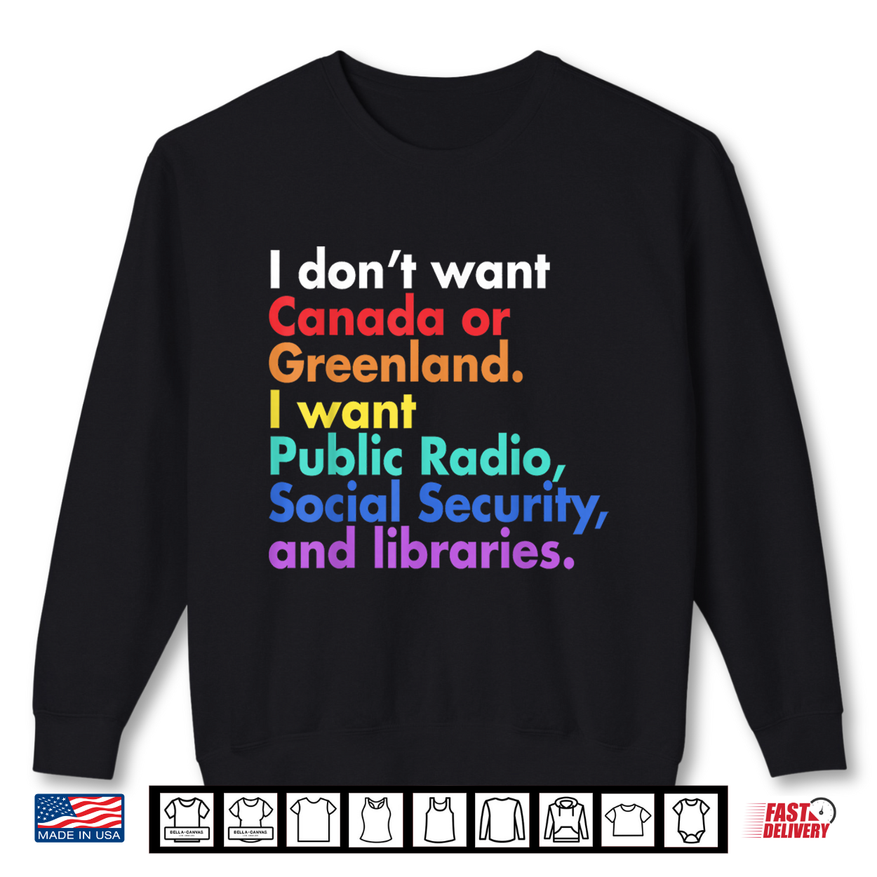 I Don’T Want Canada Or Greenland I Want Public Radio Shirt