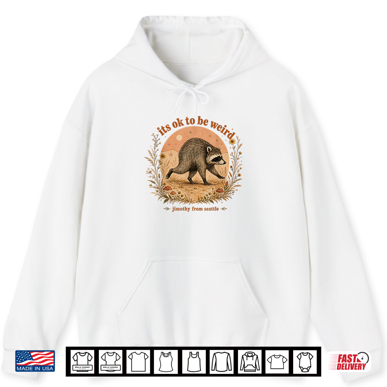 Jimothy From Seattle It’S Ok To Be Weird Raccoon Gift Shirt Jimothy From Seattle It’S Ok To Be Weird Raccoon Gift Shirt