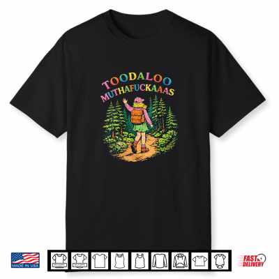 Toodaloo Sarcastic Hiking Mountain Outdoor Shirt