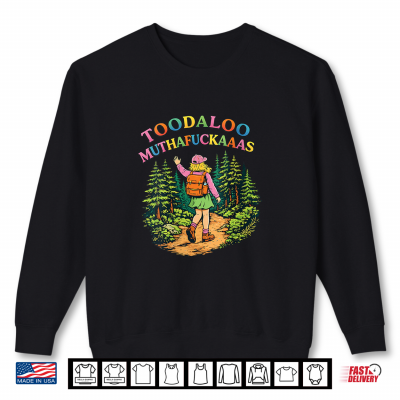 Sweatshirt Toodaloo Sarcastic Hiking Mountain Outdoor Shirt