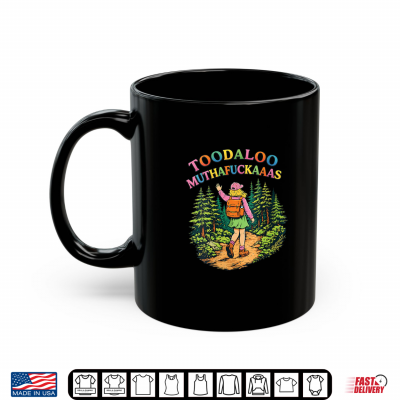 Mug Toodaloo Sarcastic Hiking Mountain Outdoor Shirt