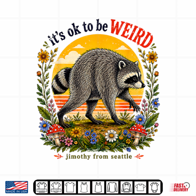 It'S Okay To Be Weird Jimothy Viral Raccoon Seattle Panda Shirt 4 Design Its Okay To Be Weird Jimothy Viral Raccoon Seattle Panda Shirt