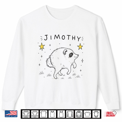 Jimothy Raccoon Trend Shirt 2 Sweatshirt Jimothy Raccoon Trend Shirt
