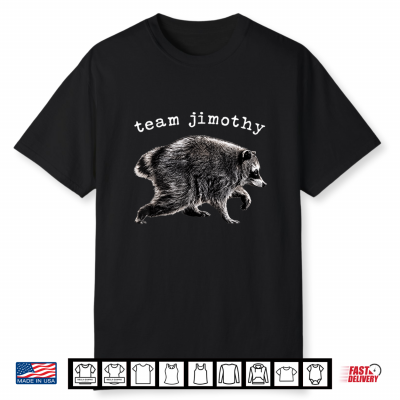 Team Jimothy Raccoon Viral Shirt