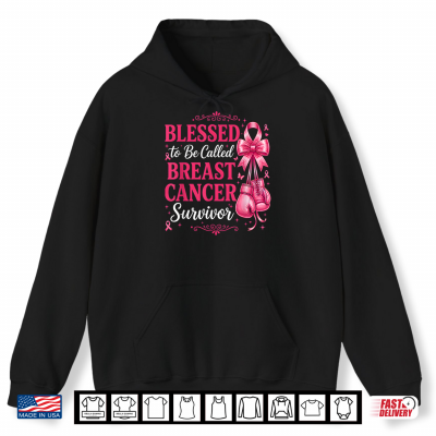 Blessed To Be Called Breast Cancer Survivor Pink Ribbon Shirt 1 Hoodie Blessed To Be Called Breast Cancer Survivor Pink Ribbon Shirt