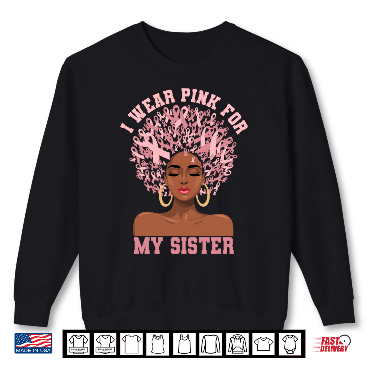 Black Woman Support Breast Cancer I Wear Pink For My Sister Shirt Black Woman Support Breast Cancer I Wear Pink For My Sister Shirt