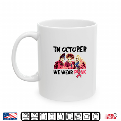 Mug Breast Cancer Witches October We Wear Pink Halloween Shirt
