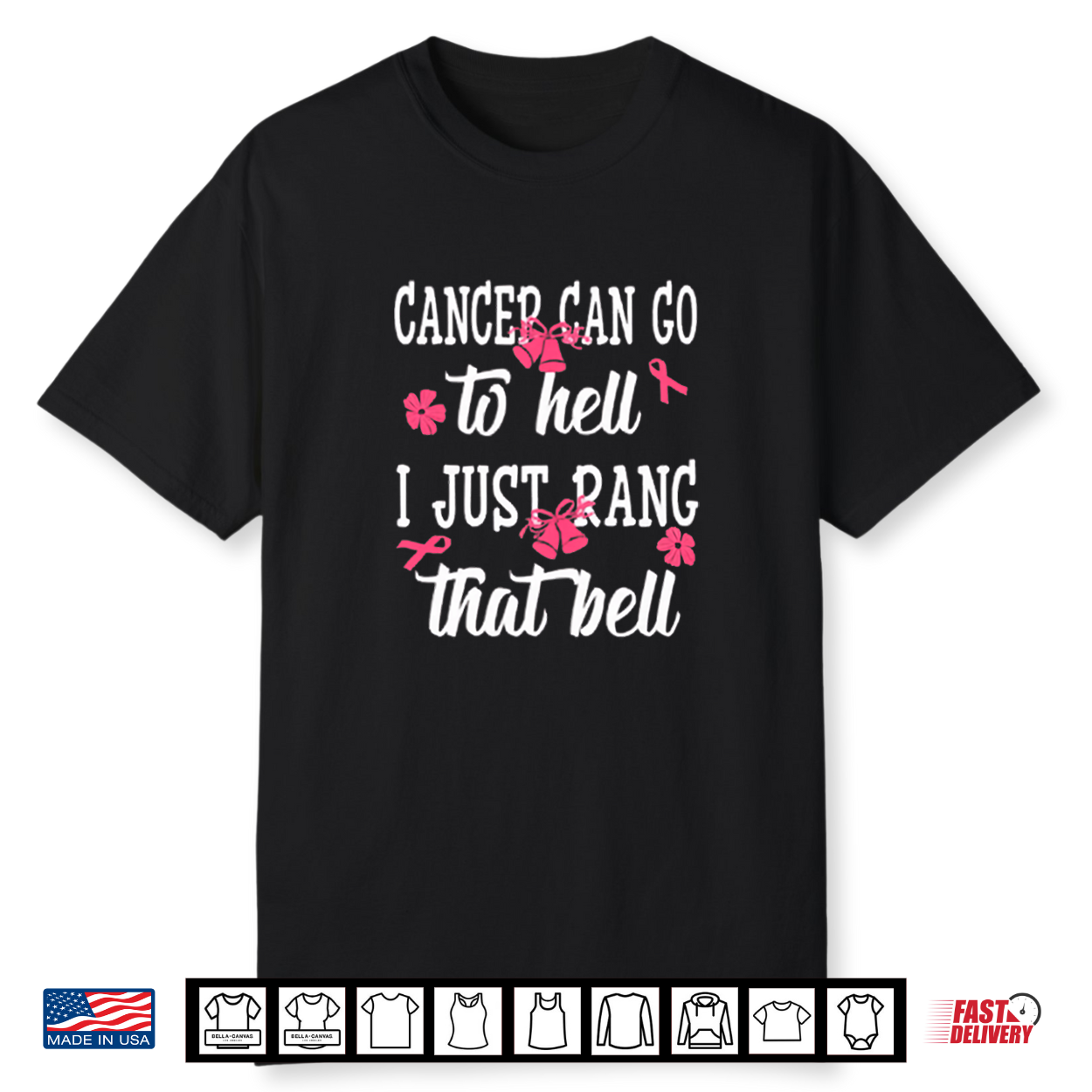 Cancer Can Go To Hell I Just Rang That Bell Breast Cancer Shirt