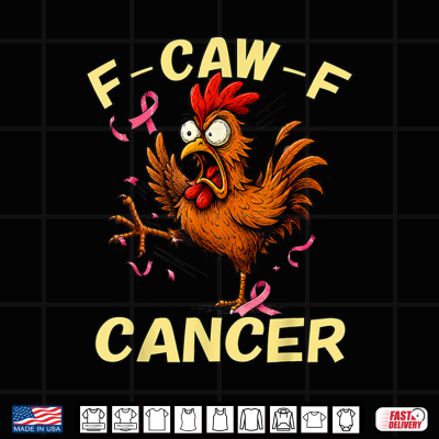 Design F Caw F Rooster Breast Cancer Awareness Chicken Fcawf Cancer Shirt