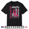 Her Fight Is My Fight Wear Pink Daughter Breast Cancer Flag Shirt
