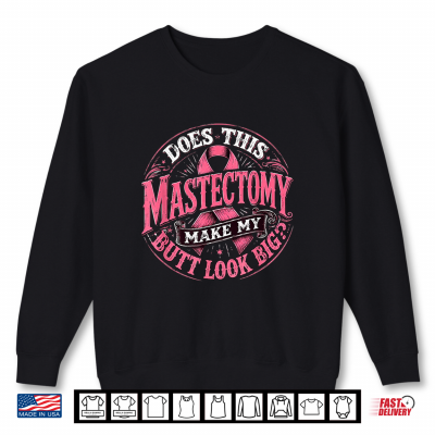 Humor Mastectomy Breast Cancer Survivor Shirt 2 Sweatshirt Humor Mastectomy Breast Cancer Survivor Shirt