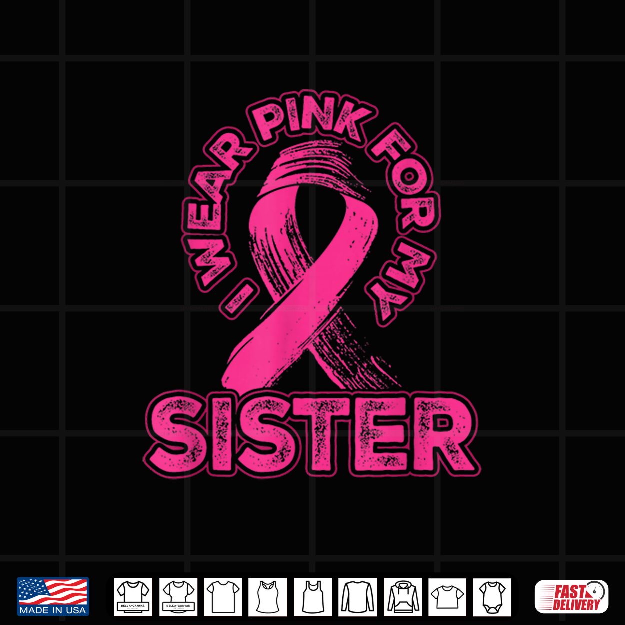 I Wear Pink For My Sister Breast Cancer Awareness Family Shirt