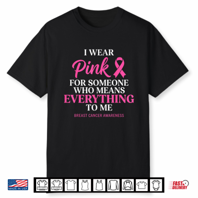 I Wear Pink Ribbon Breast Cancer Awareness Shirt