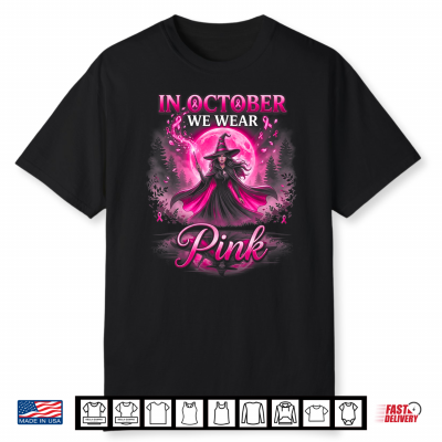 In October We Wear Pink Ribbon Witch Halloween Breast Cancer Shirt