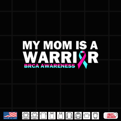 Design My Mom Is A Warrior Brca Awareness Breast Cancer Shirt