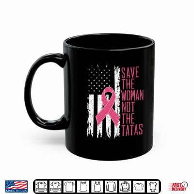 Mug Save The Woman Support Breast Cancer Awareness Shirt