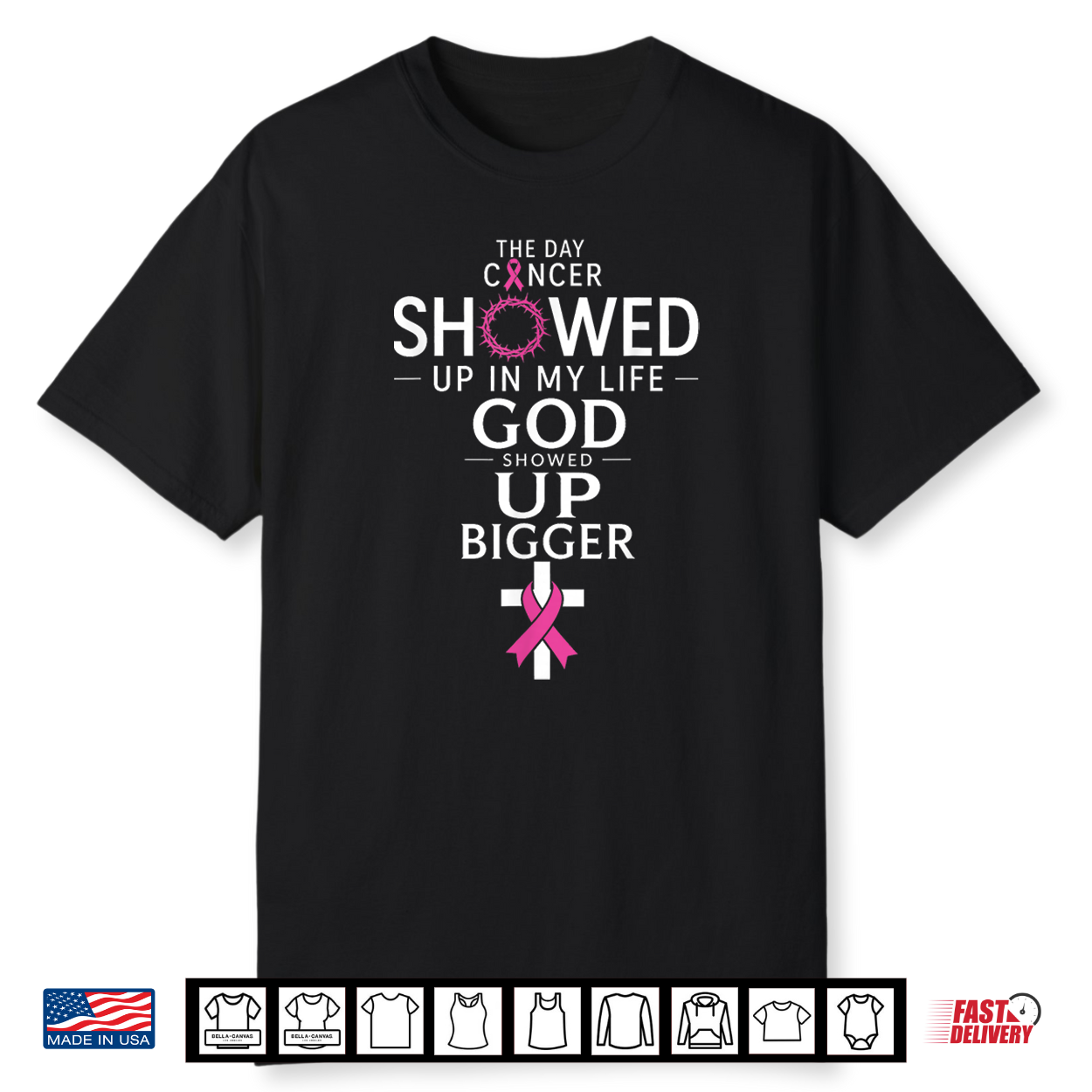 The Day Cancer Showed Up In My Life God Showed Up Bigger Shirt The Day Cancer Showed Up In My Life God Showed Up Bigger Shirt