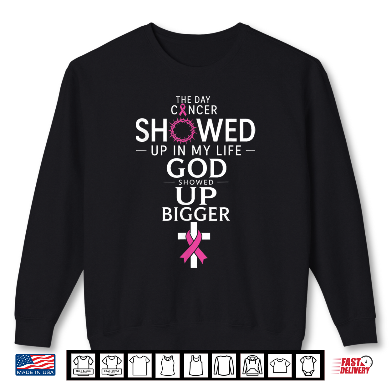 The Day Cancer Showed Up In My Life God Showed Up Bigger Shirt The Day Cancer Showed Up In My Life God Showed Up Bigger Shirt