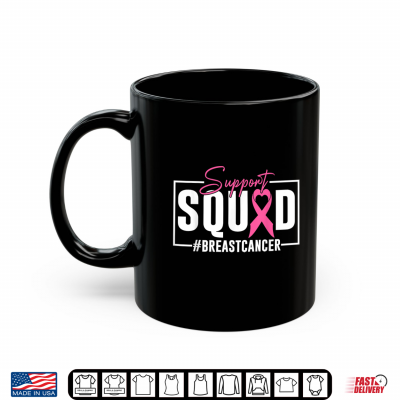 Breast Cancer Warrior Support Squad Breast Cancer Awareness Shirt 3 Mug Breast Cancer Warrior Support Squad Breast Cancer Awareness Shirt