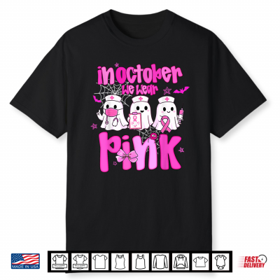 In October We Wear Pink Boo Nurse Breast Cancer Awareness Shirt
