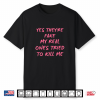 Medical Survival Story Real Ones Tried To Kill Me Shirt