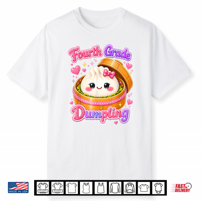 4Th Grade Dumpling Cute First Day Of School Teacher Student Shirt