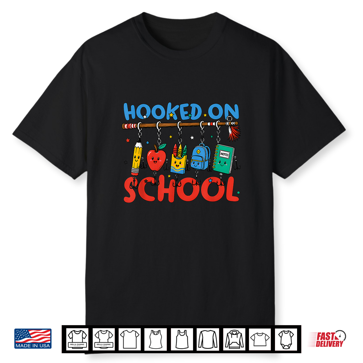 Back To School Hooked On School Supplies Fishing Teacher Shirt Back To School Hooked On School Supplies Fishing Teacher Shirt