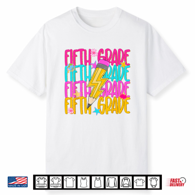 Fifth Grade Back To School First Day 5Th Grade Teacher Student Shirt