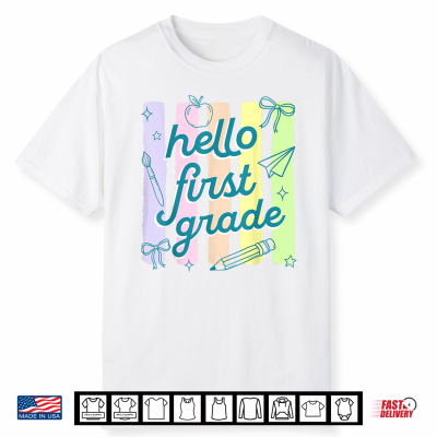 First Day Of 1St Grade Hello First Grade Teacher Shirt