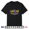 First Day Of School For Teachers Elementary School Admin Shirt
