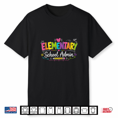 First Day Of School For Teachers Elementary School Admin Shirt