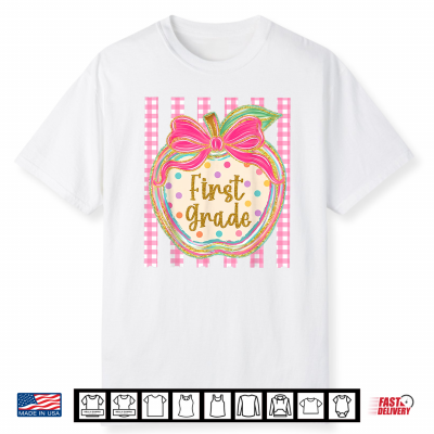 First Grade Back To School First Day 1St Grade Teacher Student Shirt