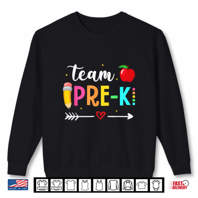 Sweatshirt First Day Of Pre K Back To School Teacher Student Shirt