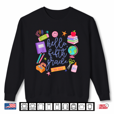 Sweatshirt Hello Fifth Grade Team Back To School Teacher First Day Shirt