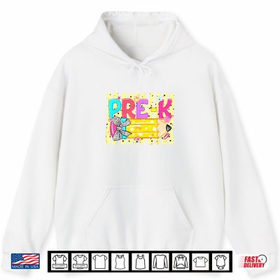 Hoodie Preschool Back To School First Day Prek Teacher Student Shirt