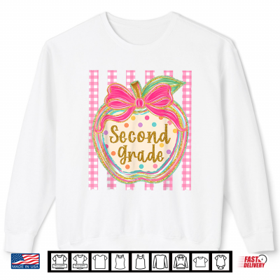 Sweatshirt Second Grade Back To School First Day 2nd Grade Teacher Student Shirt