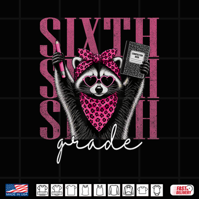 Sixth Grade Teacher 6Th Grade Raccoon Back To School Shirt 4 Design Sixth Grade Teacher 6th Grade Raccoon Back To School Shirt