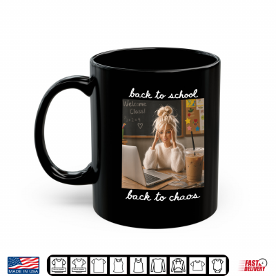 Mug Teacher Back To School Back To Chaos Meme Shirt