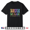 We Back 8Th Grade First Day Back To School Teacher Shirt