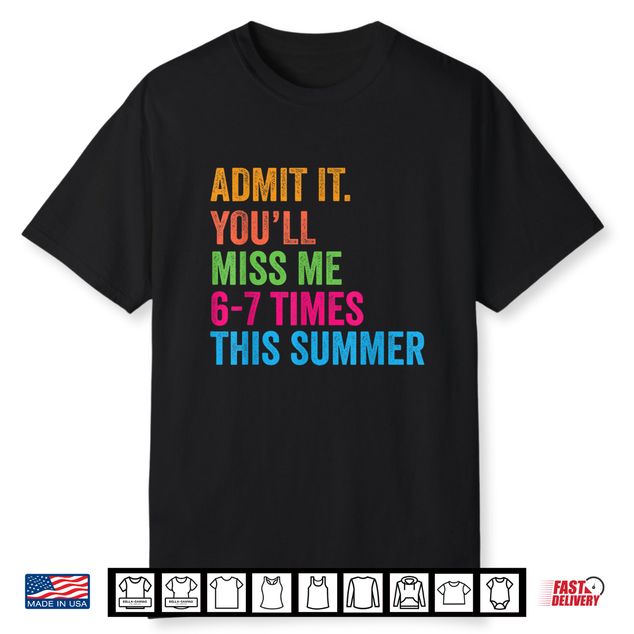 Admit It You’Ll Miss Me 67 Times This Summer Last Day Of School Shirt Admit It You’Ll Miss Me 67 Times This Summer Last Day Of School Shirt