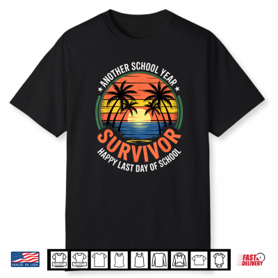 Another School Year Survivor Happy Last Day Of School Shirt