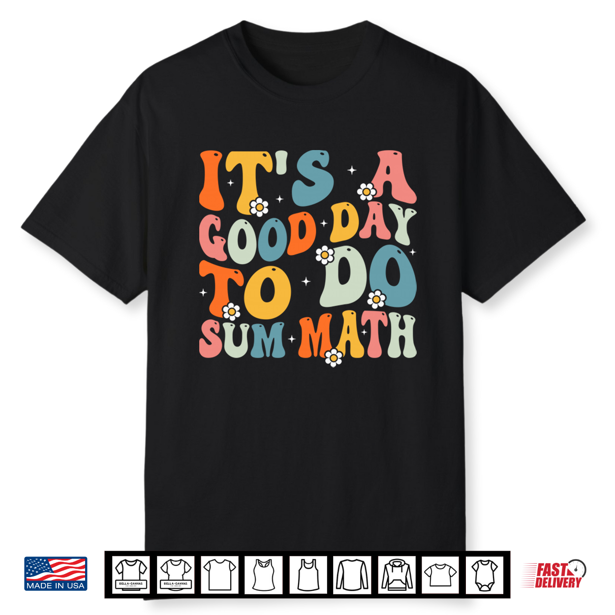 Back To School It’S A Good Day To Do Sum Math Teacher Shirt Back To School It’S A Good Day To Do Sum Math Teacher Shirt