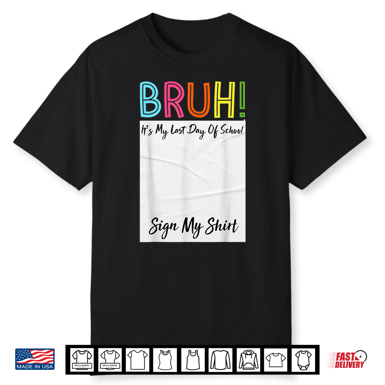 Bruh It’S My Last Day Of School Sign Shirt Bruh It’S My Last Day Of School Sign Shirt