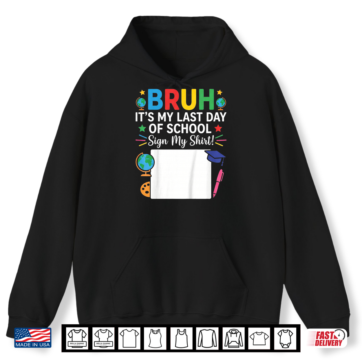 Autograph Graduation Bruh It’S My Last Day Of School Sign Shirt Autograph Graduation Bruh It’S My Last Day Of School Sign Shirt