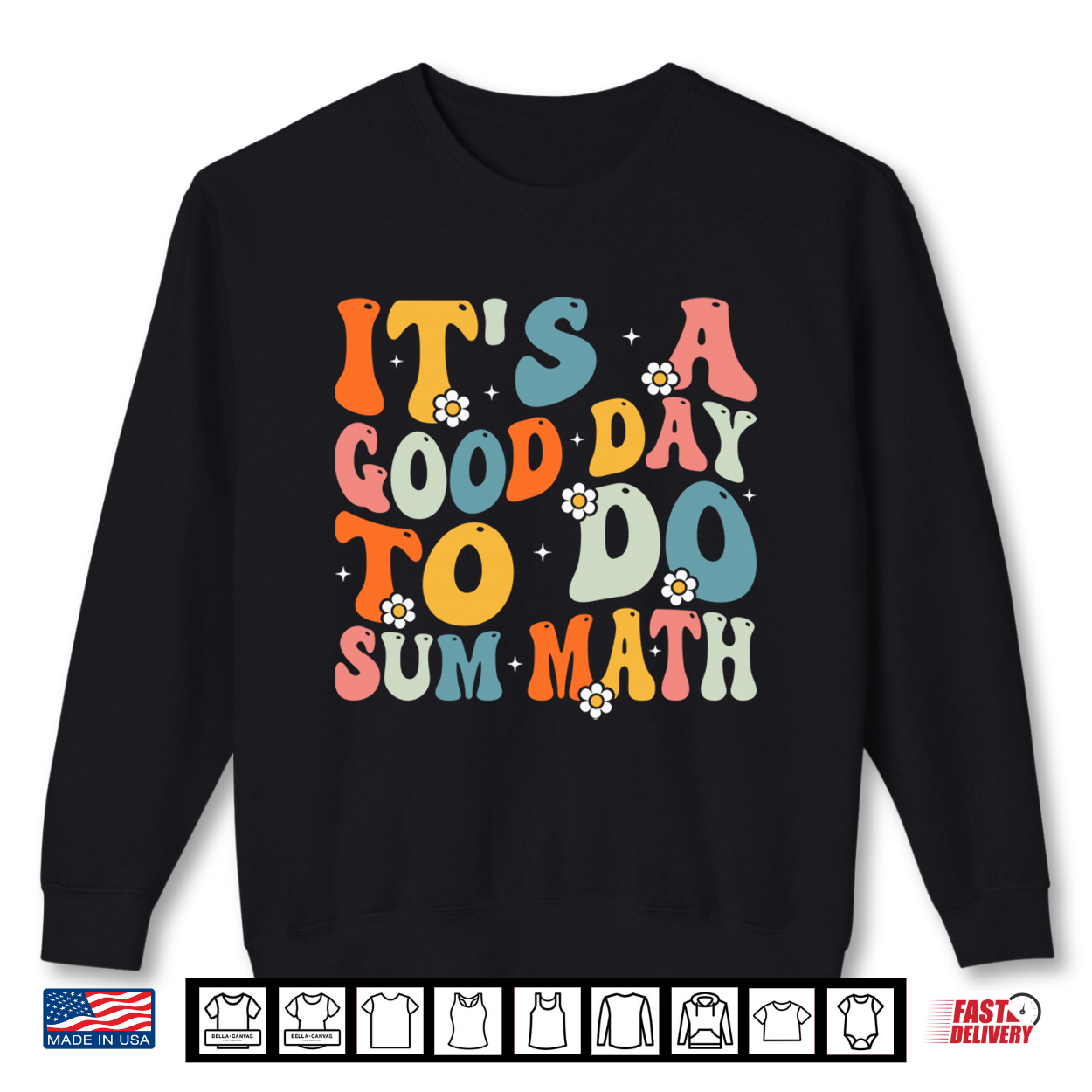 Back To School It’S A Good Day To Do Sum Math Teacher Shirt Back To School It’S A Good Day To Do Sum Math Teacher Shirt