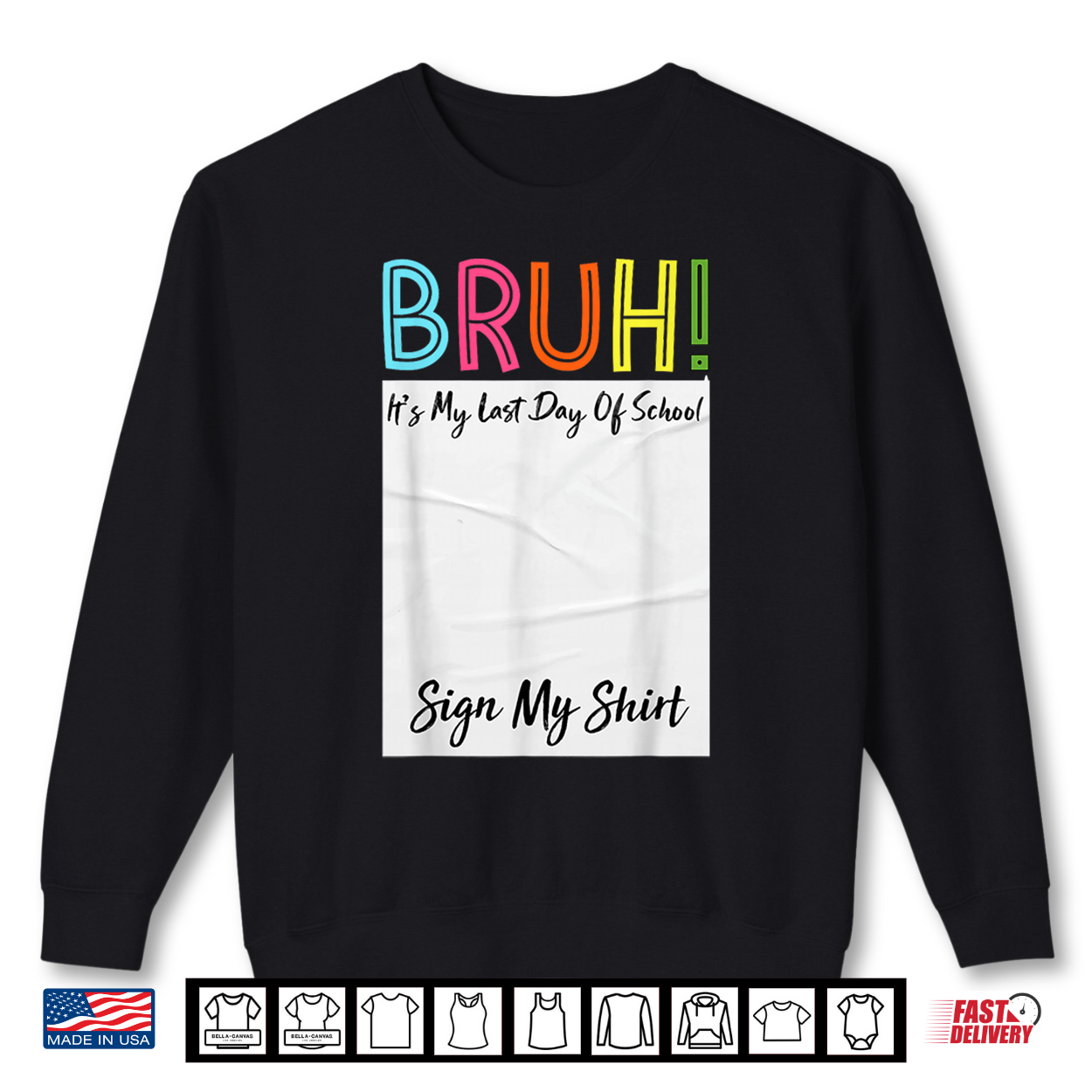 Bruh It’S My Last Day Of School Sign Shirt Bruh It’S My Last Day Of School Sign Shirt